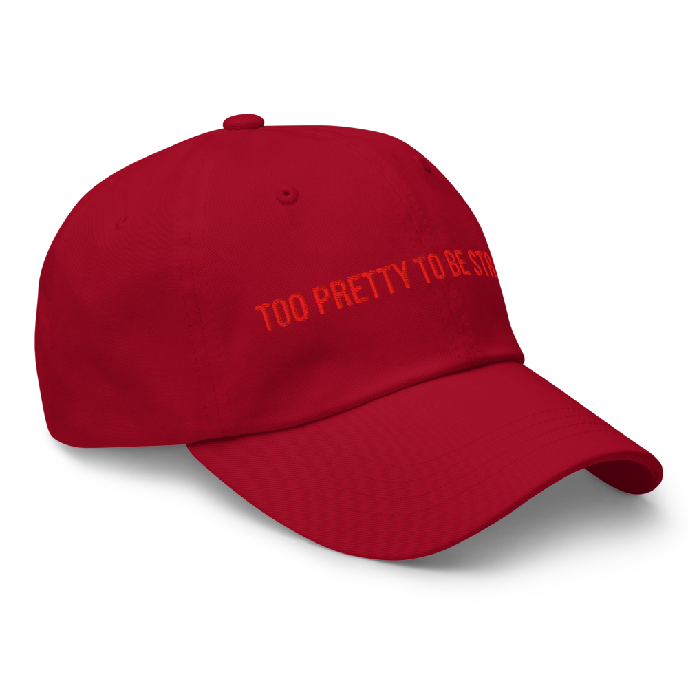 Too Pretty To Be Straight - Dad Hat